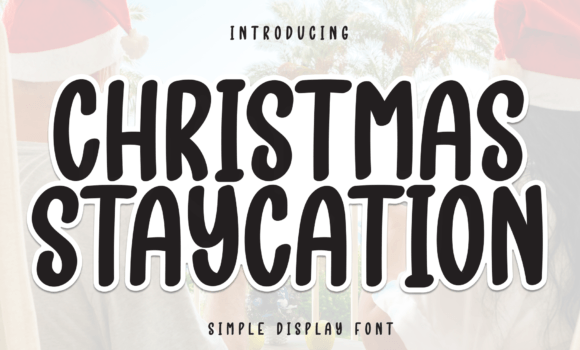 Christmas Staycation Font: Fonts Free Download Christmas Staycation Font - Featured Image