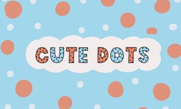 Cute Dots Font: Fonts Free Download Cute Dots Font - Featured Image